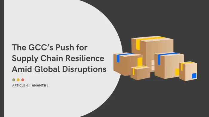 The 2024 Wake-Up Call: The GCC’s Push for Supply Chain Resilience Amid Global Disruptions