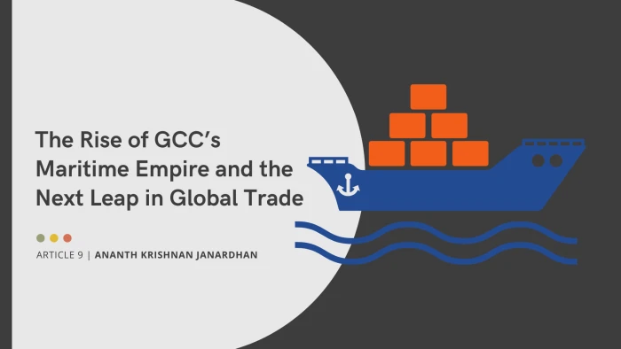 The Rise of GCC’s Maritime Empire and the Next Leap in Global Trade